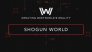 Creating Westworld's Reality: Shogun World