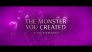 "The Monster You Created" Scene Breakdown