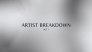 Artist Breakdown: Act 1